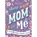 Love, Mom and Me: A Mother and Daughter Keepsake Journal - Paperback