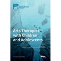 Arts Therapies with Children and Adolescents - Hardcover