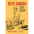 Deep Enough: A Working Stiff in the Western Mine Camps - Paperback
