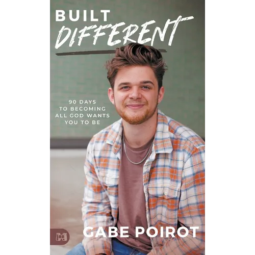 Built Different: 90 Days to Becoming all God Wants You to Be - Hardcover