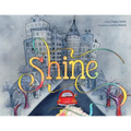 Shine: A Wordless Book about Love - Hardcover