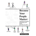 Because Your People Matter: A Playbook for Managers, Entrepreneurs, and Leaders - Paperback