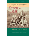 Kitchi-Gami: Life Among the Lake Superior Ojibway - Paperback