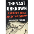 The Vast Unknown: America's First Ascent of Everest - Paperback