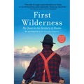 First Wilderness, Revised Edition: My Quest in the Territory of Alaska - Hardcover