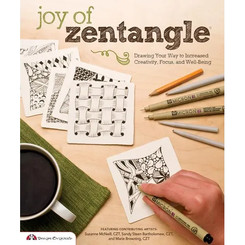 Joy of Zentangle: Drawing Your Way to Increased Creativity, Focus, and Well-Being - Paperback