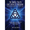 The Simple Truth: Fast Path To Freedom - Paperback