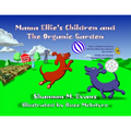 Mama Ellie's Children and the Organic Garden - Paperback