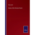 History of the Christian Church - Paperback