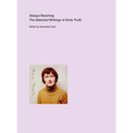 Always Reaching: The Selected Writings of Anne Truitt - Paperback