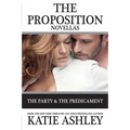 The Proposition Series Novellas: The Party and Predicament - Paperback