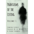 Phantasms of the Living - Volume I. - Paperback