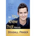 But You Knew That Already: A Psychic's Journey Through Life - Paperback