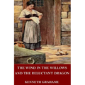 The Wind in the Willows and The Reluctant Dragon - Paperback