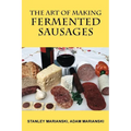 The Art of Making Fermented Sausages - Paperback