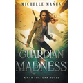 Guardian of Madness: A Nyx Fortuna Novel - Paperback