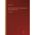 Marius the Epicurean; His Sensations and Ideas; Volumes I & II: in large print - Paperback