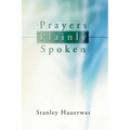 Prayers Plainly Spoken - Paperback