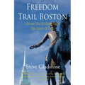 Freedom Trail Boston - Ultimate Tour & History Guide - Tips, Secrets, & Tricks - Paperback