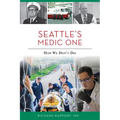 Seattle's Medic One: How We Don't Die - Paperback