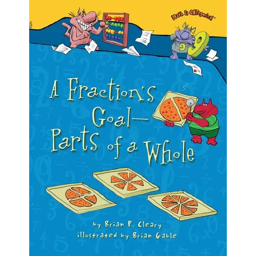 A Fraction's Goal -- Parts of a Whole - Paperback
