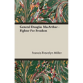 General Douglas MacArthur - Fighter For Freedom - Paperback