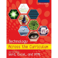 Technology Across the Curriculum: Half-Year Edition: Word, Excel, and HTML - Paperback