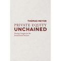 Private Equity Unchained: Strategy Insights for the Institutional Investor - Paperback