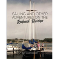 Sailing and Other Adventures on the Redneck Riviera - Paperback