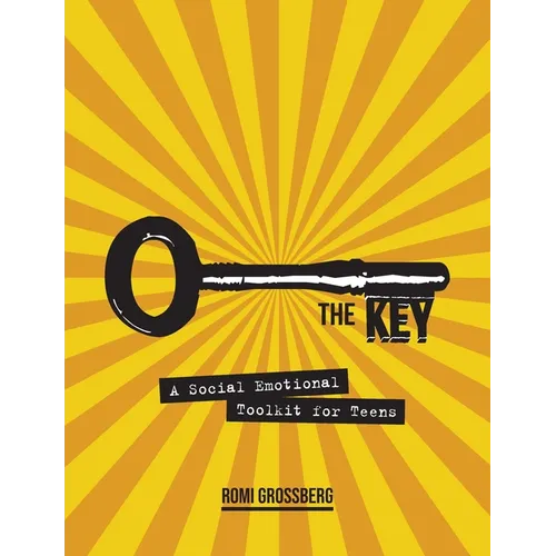 The Key: A Social Emotional Toolkit for Teens - Paperback