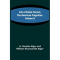 Life of Edwin Forrest, the American Tragedian. Volume II - Paperback