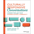 Culturally Responsive Conversations: Connecting with Your Diverse School Community - Paperback