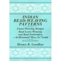 Indian Bead-Weaving Patterns: Chain-Weaving Designs Bead Loom Weaving and Bead Embroidery - An Illustrated "How-To" Guide - Paperback