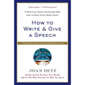 How to Write and Give a Speech: A Practical Guide for Anyone Who Has to Make Every Word Count - Paperback