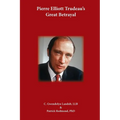 Pierre Elliot Trudeau's Great Betrayal - Paperback