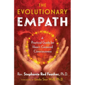 The Evolutionary Empath: A Practical Guide for Heart-Centered Consciousness - Paperback