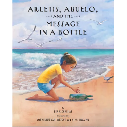 Arletis, Abuelo, and the Message in a Bottle - Hardcover