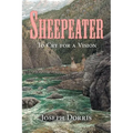 Sheepeater: To Cry for a Vision - Paperback