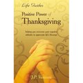 Positive Power Of Thanksgiving - Paperback