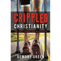 Crippled Christianity - Paperback