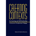 Creating Contexts for Learning and Self-Authorship: Constructive-Developmental Pedagogy - Hardcover
