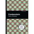 Frankenstein: Large Print Edition - Paperback