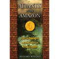 Atlantis in the Amazon: Lost Technologies and the Secrets of the Crespi Treasure - Paperback