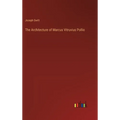The Architecture of Marcus Vitruvius Pollio - Hardcover