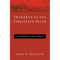 Irenaeus on the Christian Faith - Hardcover