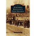 Northern Kentucky's Dixie Highway - Hardcover