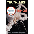 Truth, Lies, and O-Rings: Inside the Space Shuttle Challenger Disaster - Paperback