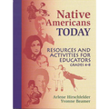 Native Americans Today: Resources and Activities for Educators, Grades 4-8 - Paperback