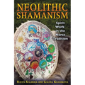Neolithic Shamanism: Spirit Work in the Norse Tradition - Paperback