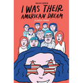 I Was Their American Dream: A Graphic Memoir - Paperback